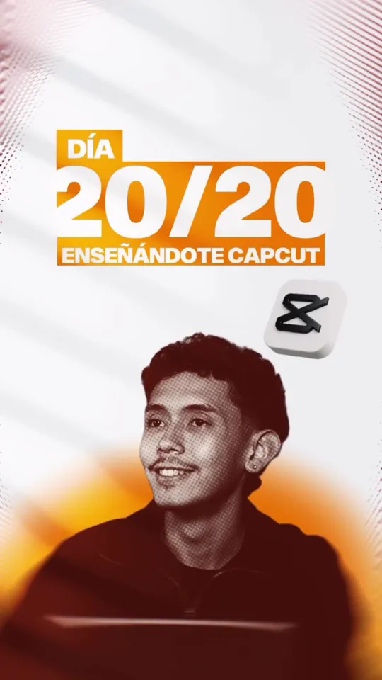 Portada del tutorial: Día 20 de 20, enseñándote CapCut.